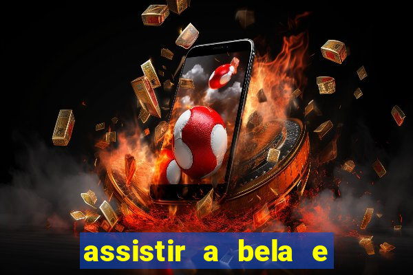 assistir a bela e a fera 2014 completo dublado